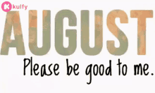Welcome To August August GIF - Welcome To August August Gif GIFs