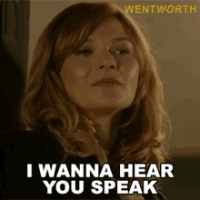I Wanna Hear You Speak Erica Davidson GIF - I Wanna Hear You Speak Erica Davidson Wentworth GIFs