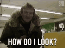 How Do I Look Do I Look Fine GIF - How Do I Look Do I Look Fine Robin Williams GIFs