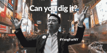 Can You Dig It Andrew Yang GIF - Can You Dig It Andrew Yang Yang Gang GIFs