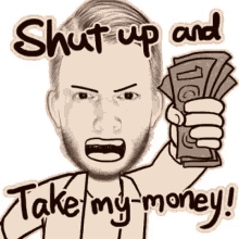 Shut Up And Take My Money Gifs Tenor