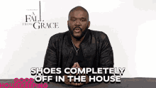 Shoes Completely Off In The House Tyler Perry GIF - Shoes Completely Off In The House Tyler Perry Remove Your Shoes GIFs