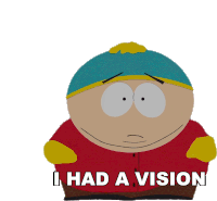 I Had A Vision Cartman Sticker - I Had A Vision Cartman South Park Stickers