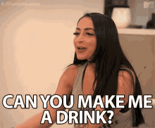 Can You Make Me A Drink Please GIF - Can You Make Me A Drink Please Go Ahead GIFs