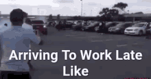 Late To Work Like Two GIF - Late To Work Like Late Two GIFs