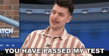 You Have Passed My Test Benedict Townsend GIF - You Have Passed My Test Benedict Townsend Youtuber News GIFs