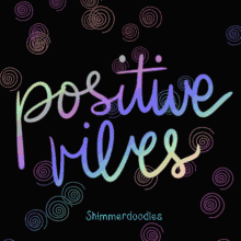 Positive Vibes Positivity GIF - Positive Vibes Positivity Stay Positive GIFs
