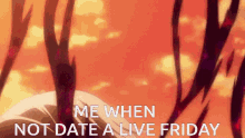 Me When Not Date A Live Friday Date A Live S4 GIF - Me When Not Date A Live Friday Date A Live Friday Date A Live S4 GIFs