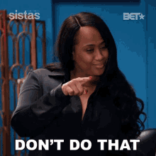 Dont Do That Pam GIF - Dont Do That Pam Sistas GIFs