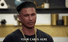 Your Cab Is Here Get Ready GIF - Your Cab Is Here Get Ready Please Leave GIFs