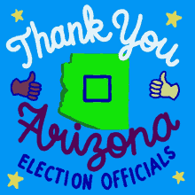 Thank You Arizona Arizona Election Officials GIF - Thank You Arizona Arizona Election Officials Election Officials GIFs