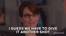 I Guess We Have To Give It Another Shot Liz Lemon GIF - I Guess We Have To Give It Another Shot Liz Lemon Tina Fey GIFs
