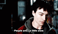 Justice League The Flash GIF - Justice League The Flash People Are A Little Slow GIFs