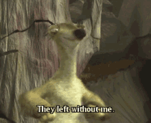 They Left Without Me Sid GIF - They Left Without Me Sid Ice Age GIFs