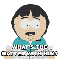 Whats The Matter With Him Randy Marsh Sticker - Whats The Matter With Him Randy Marsh South Park Stickers