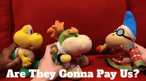 Sml Bowser Junior GIF - Sml Bowser Junior Are They Gonna Pay Us GIFs