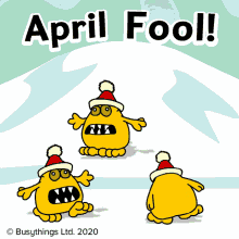 busythings yellow monsters crazy april fools april fool
