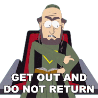 Get Out And Do Not Return Chief Elder Sticker - Get Out And Do Not Return Chief Elder South Park Stickers