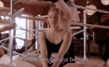 bunheads funny im gonna be sick bunheads funny im gonna be sick