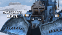 You Cant Leave Snowblazer GIF - You Cant Leave Snowblazer Dinotrux GIFs