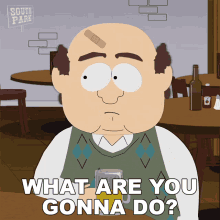 What Are You Gonna Do Mr Adler GIF - What Are You Gonna Do Mr Adler South Park GIFs