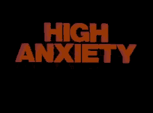 High Anxiety GIF - High Anxiety Anxiety GIFs