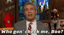 Andy Cohen Who Gon Check Me Boo GIF - Andy Cohen Who Gon Check Me Boo Sassy GIFs