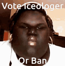 Vote Iceologer GIF - Vote Iceologer GIFs