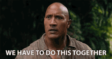We Have To Do This Together Team Work GIF - We Have To Do This Together Team Work Work Together GIFs