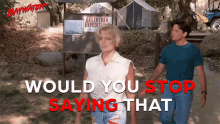 Would You Stop Saying That Stop It GIF - Would You Stop Saying That Stop It Shut Up GIFs
