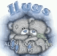 all my love hugs