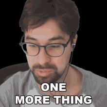 One More Thing Wolfe Glick GIF - One More Thing Wolfe Glick Wolfeyvgc GIFs