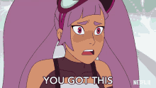 you got this entrapta shera and the princesses of power you can do this you can pull it off