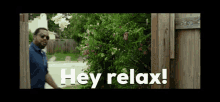 Hey Relax GIF - Hey Relax Chill GIFs
