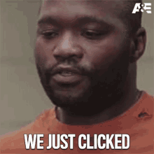 we just clicked tony 60days in were good together compatible