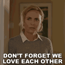 Dont Forget We Love Each Other Radha Mitchell GIF - Dont Forget We Love Each Other Radha Mitchell Nan Phillips GIFs