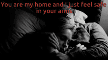You Are My Home I Feel Safe GIF - You Are My Home I Feel Safe Love GIFs