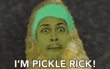 im pickle rick scream shout pickle messyourself