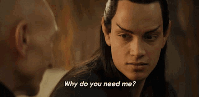 why-do-you-need-me-elnor.gif