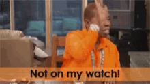 watch my