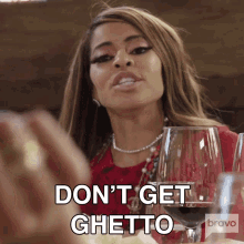 Dont Get Ghetto Real Housewives Of Salt Lake City GIF - Dont Get Ghetto Real Housewives Of Salt Lake City Behave GIFs