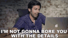 Im Not Gonna Bore You With The Details Kanan Gill GIF - Im Not Gonna Bore You With The Details Kanan Gill I Wont Put You To Sleep With The Details GIFs