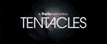tentacles into the dark tentacles title series title hulu