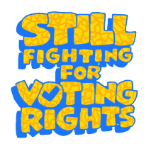 lcv still fighting for voting rights voting rights black lives matter blm