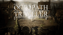 Octopath Traveler Gaming GIF - Octopath Traveler Gaming GIFs