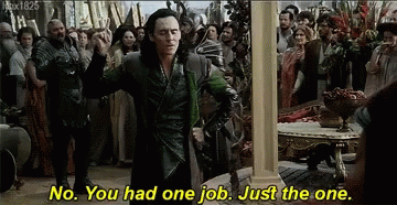 Loki You Had One Job GIF - Loki You Had One Job Marvel - Discover &amp; Share GIFs