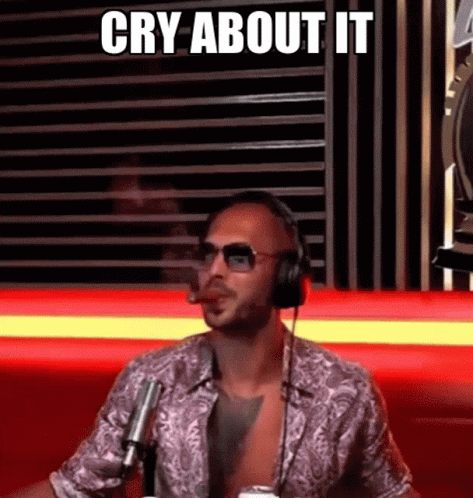 Cry About It Andrew Tate GIF - Cry About It Andrew Tate GIFs