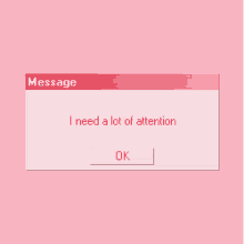 Attention I Need A Lot Of Attention GIF - Attention I Need A Lot Of Attention GIFs