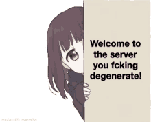 Welcome To The Server You Fcking Degenerate Peek GIF - Welcome To The Server You Fcking Degenerate Peek Hide GIFs