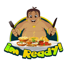 im ready kalia chhota bheem i am all set to dig in i am ready to eat im ready kalia chhota bheem i am all set to dig in i am ready to eat
